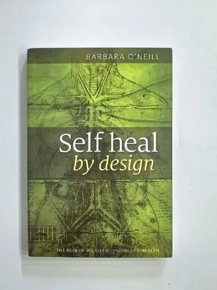 Self Heal By Design- The Role of Micro-Organisms for Health By O'Neill English Books ALPENZO